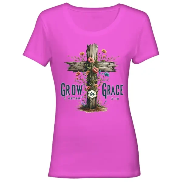 Grow in Grace -Printed Ladies summer T-Shirt