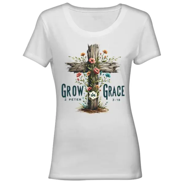 Grow in Grace -Printed Ladies summer T-Shirt